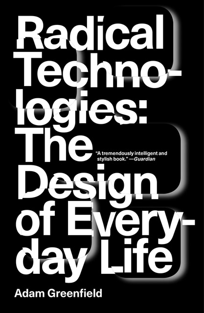 Lvds_Radical Techno-logies- The Design of Every-day Life, de Adam Greenfield