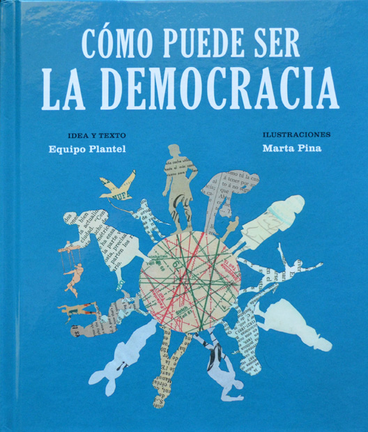 Cómo puede ser la democracia